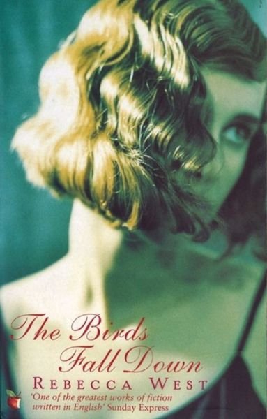 Cover for Rebecca West · The Birds Fall Down - Virago Modern Classics (Paperback Book) (1986)