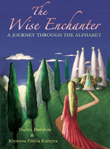 Cover for Shelley Davidow · The Wise Enchanter: A Journey Through the Alphabet (Paperback Book) (2005)