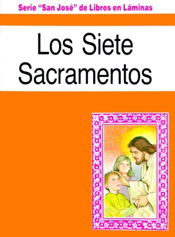 Los Siete Sacramentos: (St. Joseph Children's Picture Books) (Spanish Edition) - Father Lovasik - Kirjat - Catholic Book Pub Co - 9780899424620 - 1983