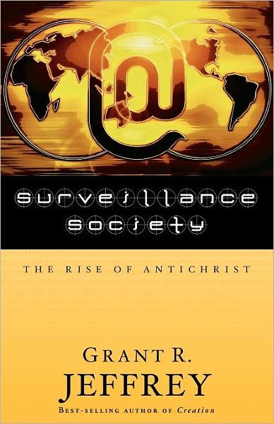 Cover for Grant Jeffrey · Surveillance Society: The Rise of Antichrist (Paperback Book) [1st edition] (2000)