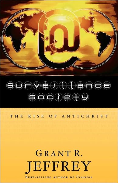 Cover for Grant Jeffrey · Surveillance Society: The Rise of Antichrist (Paperback Bog) [1st edition] (2000)