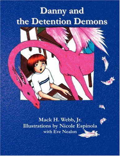 Cover for Mack H. Webb Jr. · Danny and the Detention Demons (Paperback Book) [Large Type edition] (2007)