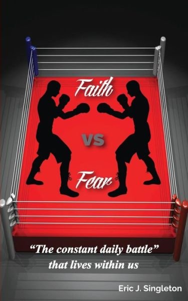 Cover for Eric J. Singleton · Faith vs Fear (Paperback Book) (2014)