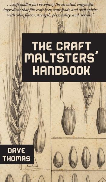 Cover for Dave Thomas · The Craft Maltsters' Handbook (Hardcover Book) (2014)