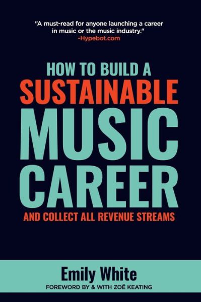 Cover for Emily White · How to Build a Sustainable Music Career and Collect All Revenue Streams (Paperback Book) (2020)