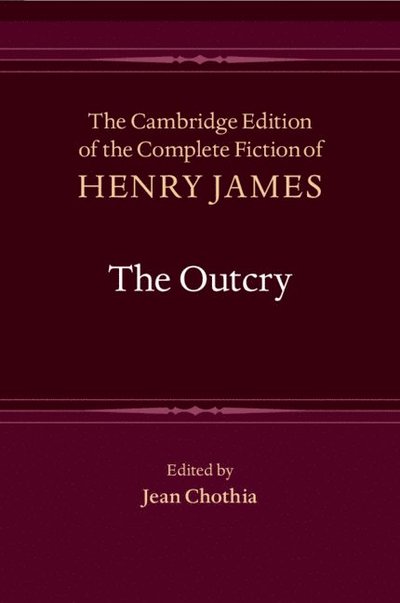 Cover for Henry James · The Outcry - The Cambridge Edition of the Complete Fiction of Henry James (Pocketbok) (2025)