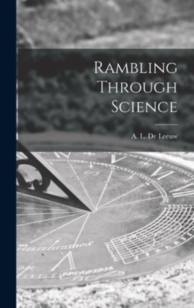 Cover for A L De Leeuw · Rambling Through Science (Innbunden bok) (2021)