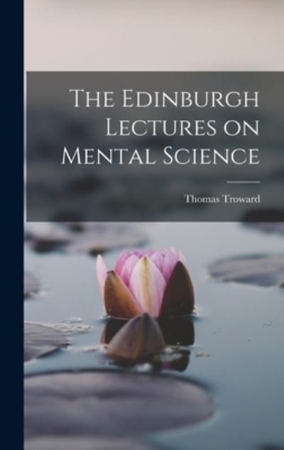 Cover for Thomas Troward · Edinburgh Lectures on Mental Science (Book) (2022)