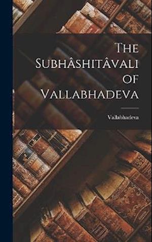 Cover for Vallabhadeva · Subhâshitâvali of Vallabhadeva (Book) (2022)