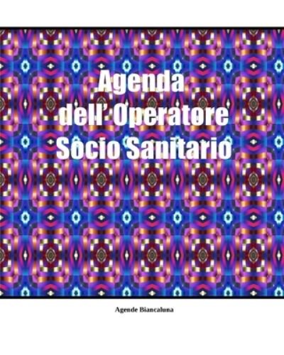 Cover for Agende Biancaluna · Agenda dell' Operatore Socio Sanitario (Paperback Book) (2024)