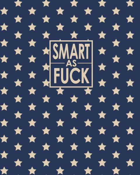 Cover for David Daniel · Smart as Fuck - Cornell Notes Notebook (Paperback Book) (2019)