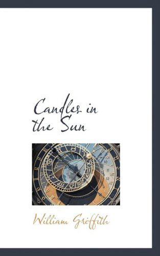 Cover for William Griffith · Candles in the Sun (Paperback Book) (2009)