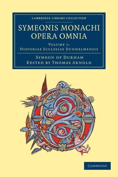 Cover for Symeon of Durham · Symeonis monachi opera omnia - Symeonis monachi opera omnia 2 Volume Set (Paperback Book) (2012)