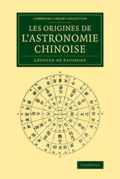 Cover for Leopold de Saussure · Les origines de l'astronomie chinoise - Cambridge Library Collection - Astronomy (Paperback Bog) (2015)