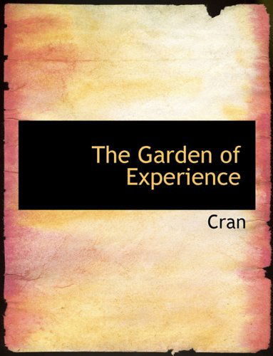 Cover for Cran · The Garden of Experience (Paperback Book) (2009)