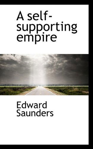 Cover for Edward Saunders · A Self-supporting Empire (Hardcover Book) (2009)