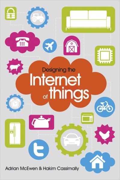 Cover for Adrian McEwen · Designing the Internet of Things (Pocketbok) (2013)