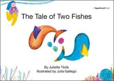 Cover for Ttofa, Juliette (Specialist Educational Psychologist, United Kingdom.) · The Tale of Two Fishes: A Story about Resilient Thinking - Nurturing Emotional Resilience Storybooks (Gebundenes Buch) (2018)