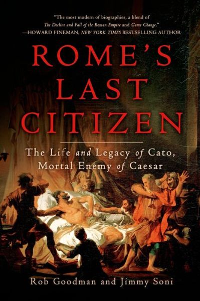 Cover for Goodman, Rob (AUTHOR) · Rome's Last Citizen (Paperback Book) (2014)