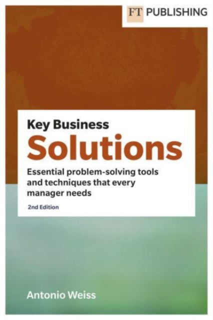 Cover for Antonio Weiss · Key Business Solutions - Financial Times Series (Paperback Book) (2024)