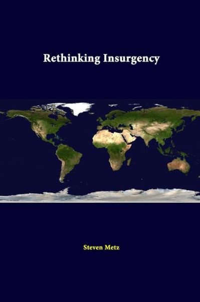 Cover for Strategic Studies Institute · Rethinking Insurgency (Paperback Book) (2014)