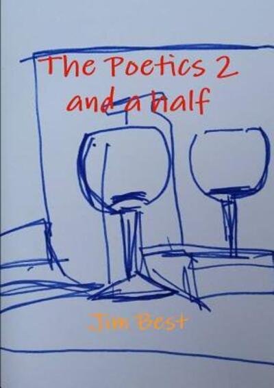 Cover for Jim Best · The Poetics 2 and a Half (Pocketbok) (2015)