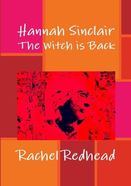 Cover for Rachel Redhead · Hannah Sinclair: the Witch is Back (Taschenbuch) (2017)