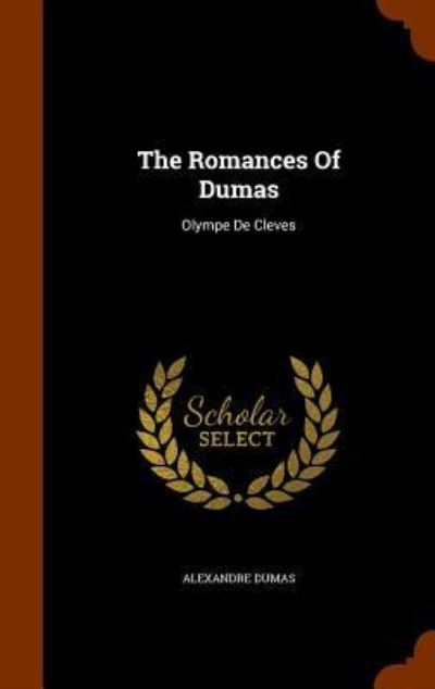 Cover for Alexandre Dumas · The Romances of Dumas (Hardcover Book) (2015)