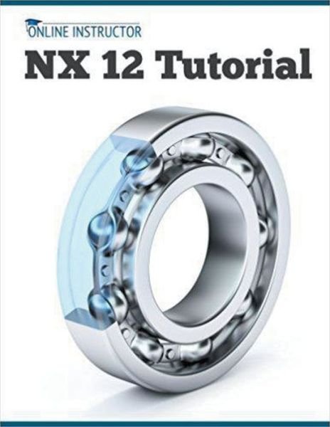 Cover for Online Instructor · NX 12 Tutorial (Paperback Book) (2020)
