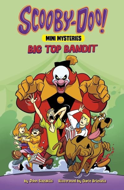 Big Top Bandit - Scooby-Doo! Mini Mysteries - John Sazaklis - Kirjat - Capstone Global Library Ltd - 9781398214620 - torstai 2. syyskuuta 2021