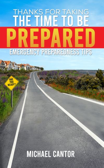 Cover for Michael Cantor · Thanks for Taking the Time to Be Prepared: Emergency Preparedness Tips (Paperback Book) (2021)