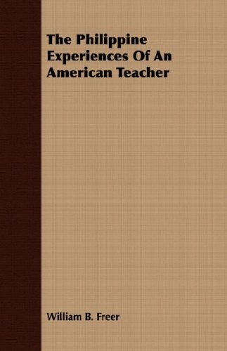 Cover for William B. Freer · The Philippine Experiences of an American Teacher (Paperback Bog) (2007)