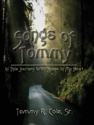 Cover for Tommy Cole · Songs of Tommy: in This Journey with Songs in My Heart (Paperback Book) (2003)