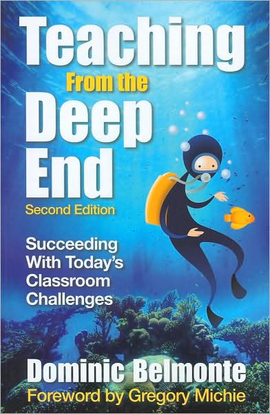 Cover for Dominic V. Belmonte · Teaching From the Deep End: Succeeding With Today's Classroom Challenges (Paperback Book) [2 Revised edition] (2009)