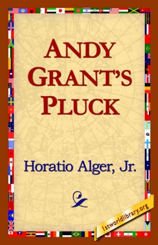 Cover for Alger Jr. Horatio · Andy Grants Pluck (Hardcover Book) (2006)
