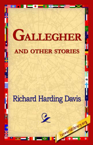 Cover for Richard Harding Davis · Gallegher and Other Stories (Hardcover Book) (2006)