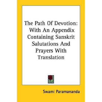 Cover for Swami Paramananda · The Path of Devotion: with an Appendix Containing Sanskrit Salutations and Prayers with Translation (Paperback Book) (2006)