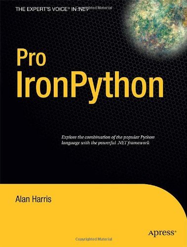 Pro IronPython - Alan Harris - Livros - Springer-Verlag Berlin and Heidelberg Gm - 9781430219620 - 17 de junho de 2009