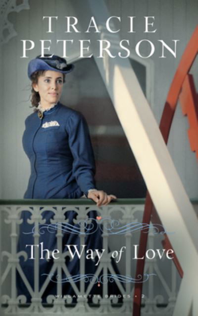Cover for Tracie Peterson · The Way of Love (Hardcover Book) (2020)