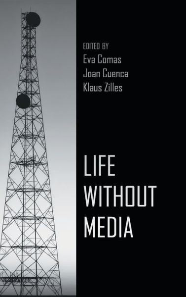 Cover for Life Without Media (Hardcover Book) [New edition] (2013)