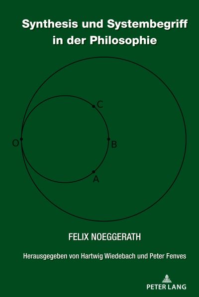 Synthesis und Systembegriff in der Philosophie - Peter Fenves - Books - Lang AG International Academic Publisher - 9781433193620 - October 6, 2023