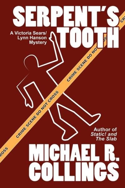 Serpent's Tooth: a Victoria Sears / Lynn Hanson Mystery - Michael R. Collings - Books - Borgo Press - 9781434435620 - August 27, 2011