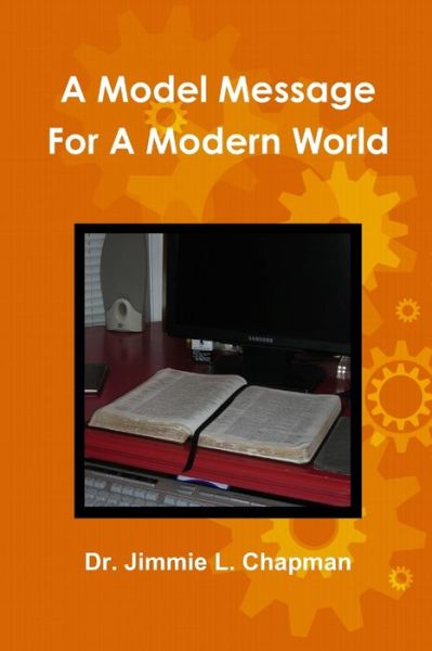 Cover for Jimmie L. Chapman · Model Message for a Modern World (Book) (2010)