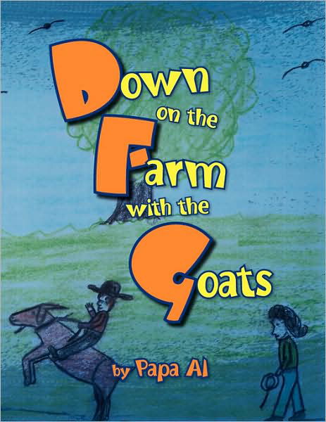 Cover for Papa Al · Down on the Farm with the Goats (Paperback Book) (2008)