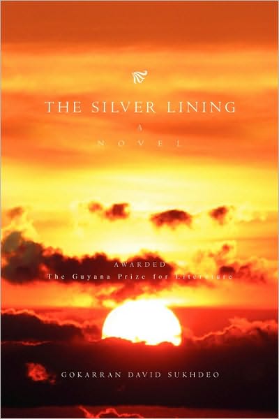 Cover for Gokarran David Sukhdeo · The Silver Lining (Hardcover Book) (2009)