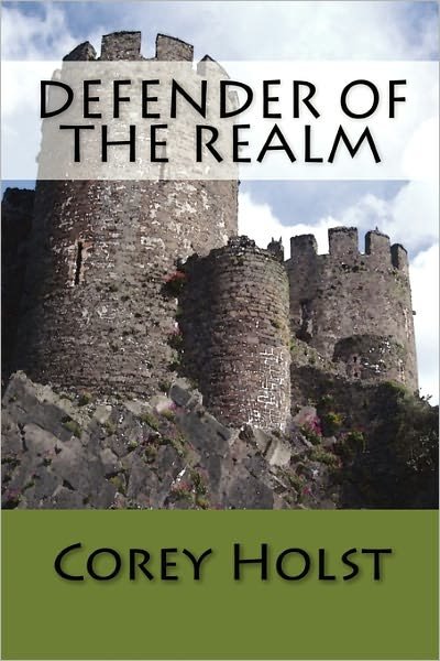 Corey Holst · Defender of the Realm (Paperback Book) (2009)