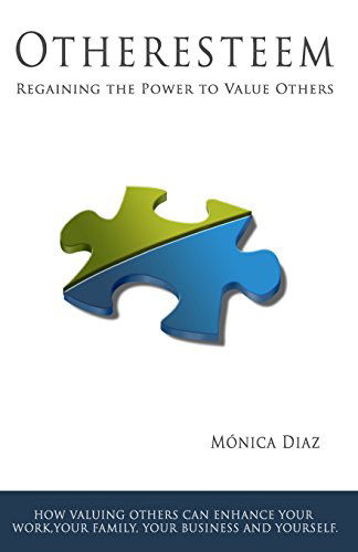 Cover for Monica Diaz · Otheresteem: Regaining the Power to Value Others (Paperback Book) (2009)