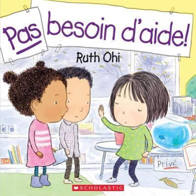 Cover for Ruth Ohi · Pas Besoin d'Aide! (Paperback Book) (2019)