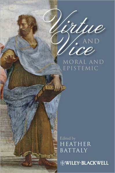 Cover for H Battaly · Virtue and Vice, Moral and Epistemic - Metaphilosophy (Paperback Book) (2010)