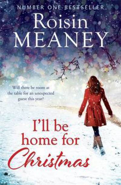 Cover for Roisin Meaney · I'll Be Home for Christmas: 'This magical story of new beginnings will warm the heart' (Roone Book 3) - Roone (Paperback Book) (2015)